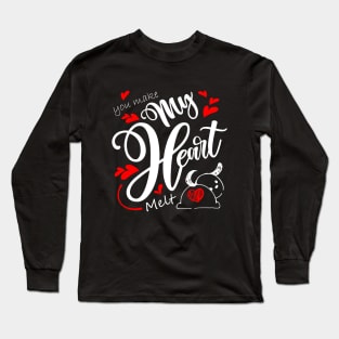 You Make my Heart Melt Long Sleeve T-Shirt